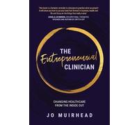 Jo Muirhead The Entrepreneurial Clinician (Tascabile)
