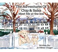 Jo Oliver-Yeager The Adventures of Chip and Salsa (Copertina rigida)