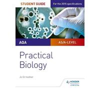 Jo Ormisher AQA A-level Biology Student Guide: Practical Biology (Tascabile)