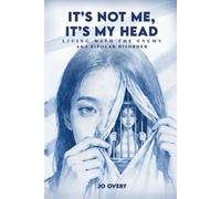 Jo Overy It’s Not Me, It’s My Head (Copertina rigida)