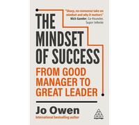 The Mindset of Success: From Good Manager to Great Leader