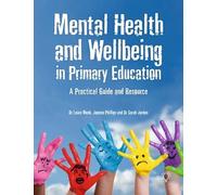Jo Phillips Laura Meek Sar Mental Health and Well-being in Primary (Tascabile)