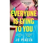 Jo Piazza Everyone is Lying to You (Tascabile)