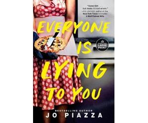Jo Piazza Everyone Is Lying to You (Tascabile)