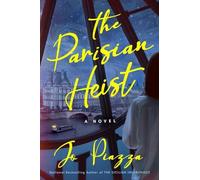 Jo Piazza The Parisian Heist (Copertina rigida)