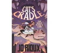 Jo Rioux Cat's Cradle: The Mole King's Lair (Copertina rigida) Cat's Cradle
