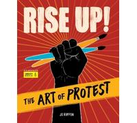 Jo Rippon Rise Up The Art of Protest (Copertina rigida)