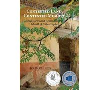 Jo Roberts Contested Land, Contested Memory (Tascabile)