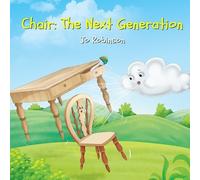 Jo Robinson Chair, the Next Generation (Tascabile)
