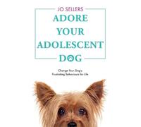 Jo Sellers Adore Your Adolescent Dog (Tascabile)