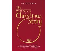 Jo Swinney The Whole Christmas Story (Tascabile)