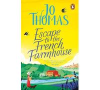Jo Thomas Escape to the French Farmhouse (Tascabile)