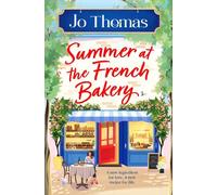 Jo Thomas Summer at the French Bakery (Tascabile)