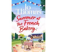 Jo Thomas Summer at the French Bakery (Tascabile)