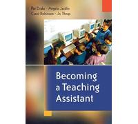 Jo Thorp Pat Drake Angela Jacklin Carol Rob Becoming a Teaching Assi (Tascabile)