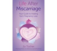 Jo Tocher Life After Miscarriage (Tascabile)