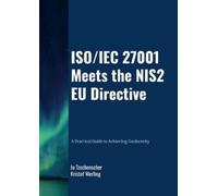 Jo Tzschenscher ISO/IEC 27001 meets the NIS2 EU Directive - A Practi (Tascabile)