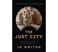Jo Walton The Just City (Tascabile) Thessaly