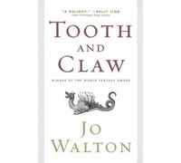 Jo Walton Tooth and Claw (Tascabile)