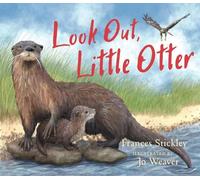 Jo Weaver Look Out, Little Otter (Tascabile)