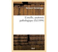 Joachim-Agathon-Adjutor Rattel L'Oreille, Anatomie Pathologique (Tascabile)