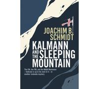 Joachim B. Schmidt Kalmann and the Sleeping Mountain (Tascabile)