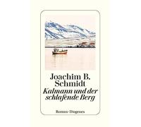 Joachim B. Schmidt Kalmann und der schlafende Berg (Copertina rigida)
