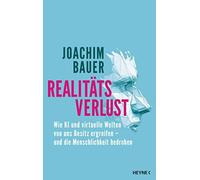 Joachim Bauer Realitätsverlust: Wie KI und virtuelle Welten v (Copertina rigida)