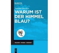 Joachim Breckow Warum Ist Der Himmel Blau? (Tascabile)