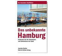 Joachim Buttler Das unbekannte Hamburg: Entdecken Sie die Schönheite (Tascabile)