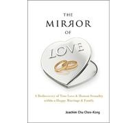 Joachim Chee-ko Mirror Of Love, The: A Rediscovery Of True Love & Hu (Tascabile)