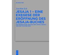 Joachim Eck Jesaja 1 - Eine Exegese Der Eröffnung Des Jesaja- (Copertina rigida)