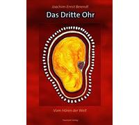 Joachim-Ernst Berendt Das Dritte Ohr: Vom Hören der Welt (Copertina rigida)