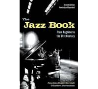 The Jazz Book: From Ragtime to the 21st Century