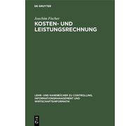 Joachim Fischer Kosten- und Leistungsrechnung (Copertina rigida)