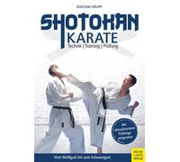Joachim Grupp Shotokan Karate: Technik - Training - Prüfung (Tascabile)