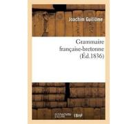 Joachim Guillôme Grammaire française-bretonne (Tascabile) Langues
