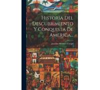 Joachim Heinric Historia Del Descubrimiento Y Conquista De Am (Copertina rigida)