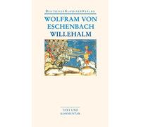 Joachim Heinzle Wolfram von Eschenbach Willehalm. Text und Kommentar (Tascabile)