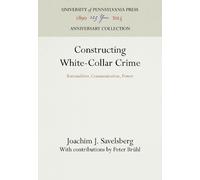 Joachim J. Savelsberg Constructing White-Collar Crime (Copertina rigida)