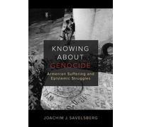 Joachim J. Savelsberg Knowing about Genocide (Tascabile)