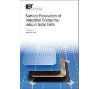 Joachim John Surface Passivation of Industrial Crystalline Si (Copertina rigida)