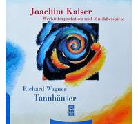 Joachim Kaiser - Tannhäuser - Werkinterpretation und Musikbeispiele