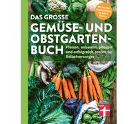Joachim Mayer Das große Gemüse- und Obstgartenbuch - mit Tipps zu Pf (Tascabile)