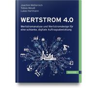 Joachim Mettern Wertstrom 4.0: Wertstromanalyse und Wertstromdesign (Tascabile)