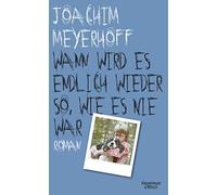Joachim Meyerho Wann wird es endlich wieder so wie es nie war (Copertina rigida)