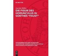 Joachim Müller Die Figur des Homunculus in Goethes -"Faust" (Copertina rigida)