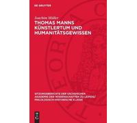 Joachim Müller Thomas Manns Künstlertum Und Humanitätsgewisse (Copertina rigida)