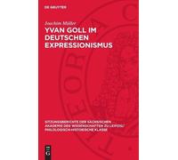 Joachim Müller Yvan Goll Im Deutschen Expressionismus (Copertina rigida)