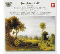 Joachim Raff Suite for Piano and Orchestra, Op. 200/Overtures and Preludes (CD)
